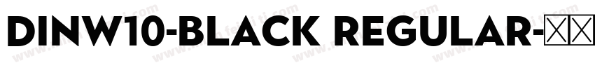 DINW10-Black Regular字体转换